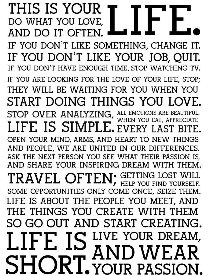This is your life.